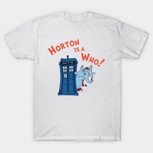 Horton is a Who T-Shirt